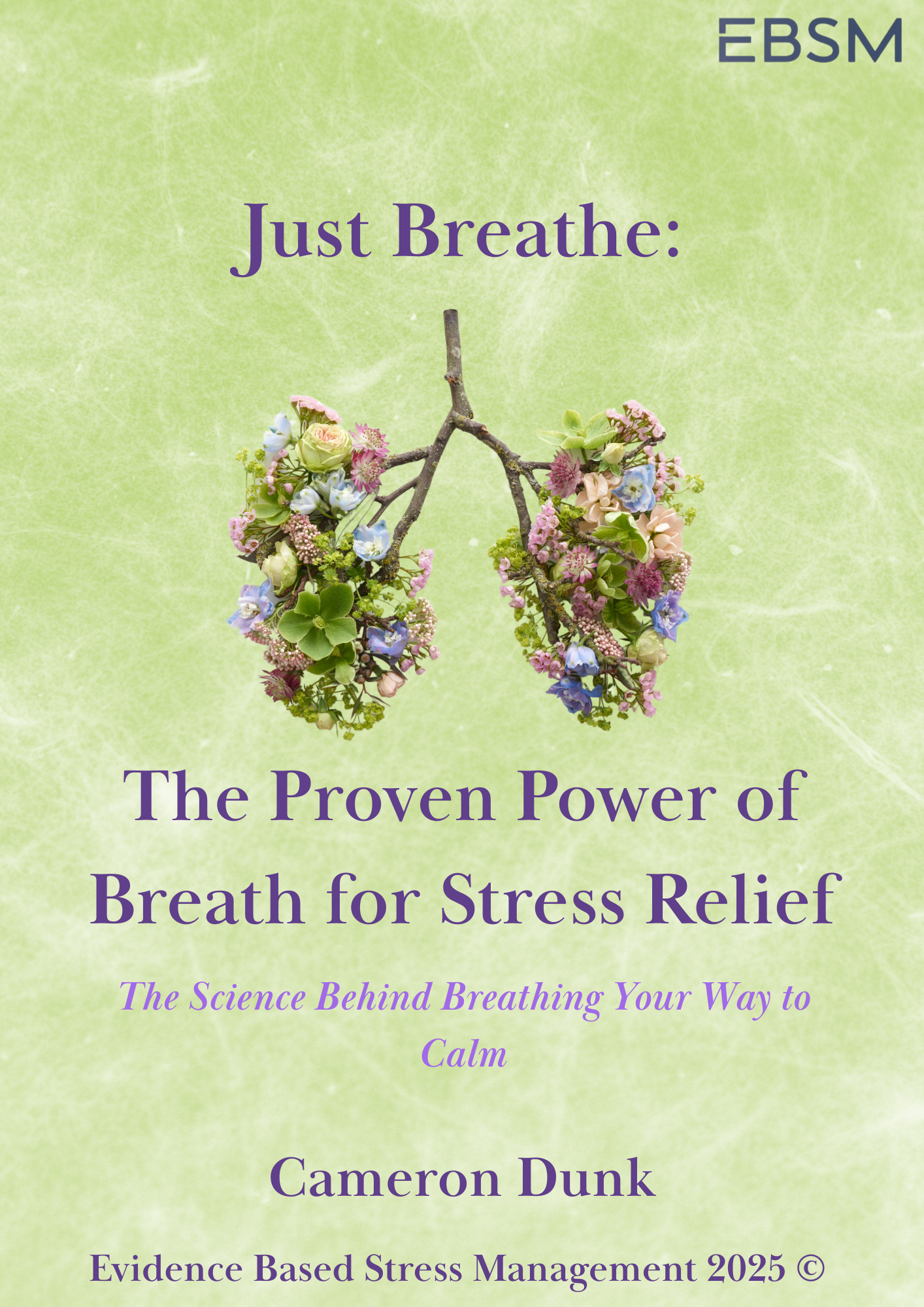 Just Breathe: The Proven Power of Breath for Stress Relief (eBook) - Coming Soon