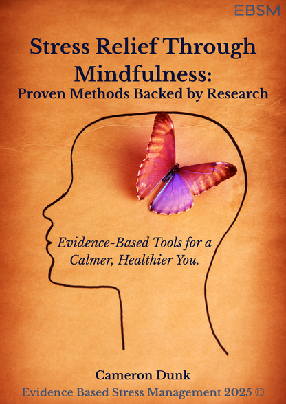 Stress Relief Through Mindfulness: Proven Methods Backed by Research (eBook) - Instant Download & eReader Friendly!