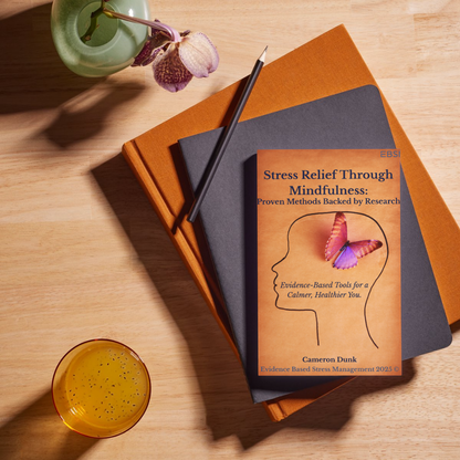 Stress Relief Through Mindfulness: Proven Methods Backed by Research (eBook) - Instant Download & eReader Friendly!